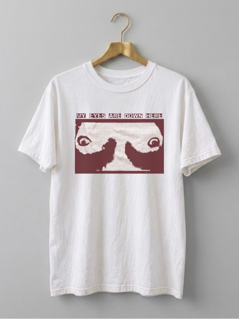 My Eyes Are Down Here Funny Punk Dark Humor Graphic Tee - Gildan 5000